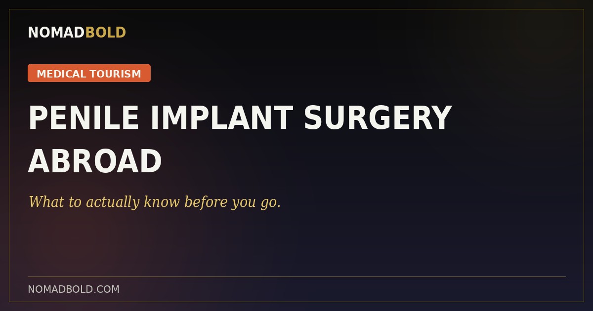 NomadBold medical tourism guide cover for penile implant surgery abroad.