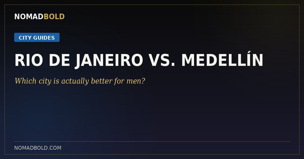 NomadBold city comparison guide cover, Rio de Janeiro versus Medellín for men.